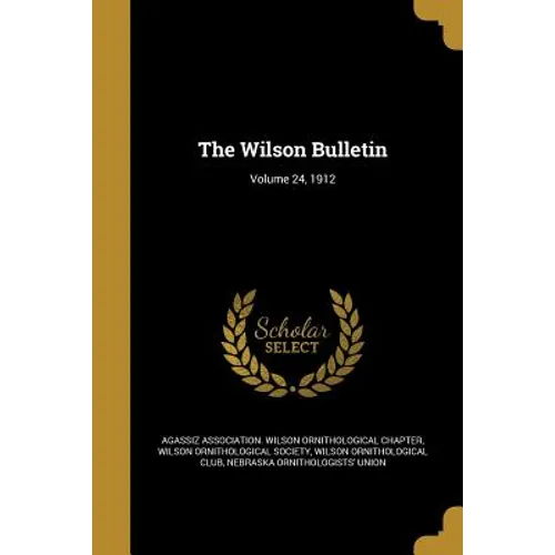 The Wilson Bulletin; Volume 24, 1912 - Paperback