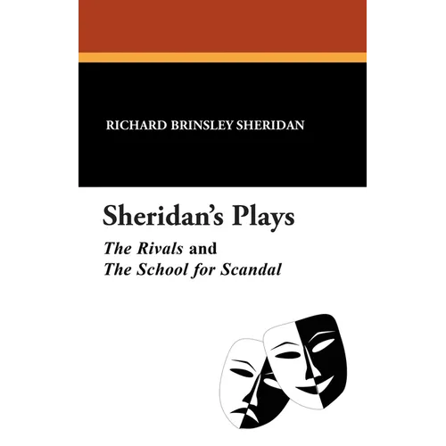 Sheridan's Plays: The Rivals and The School for Scandal - Paperback