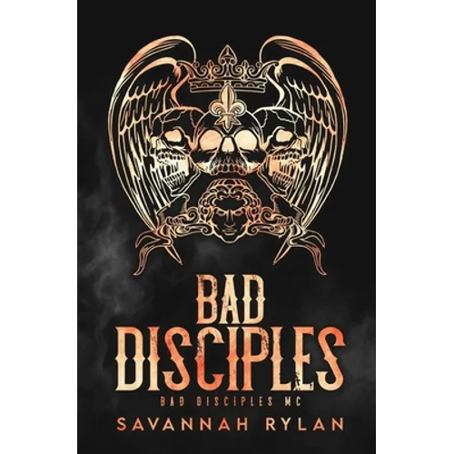 The Bad Disciples MC Series: Books 1-5 - Paperback