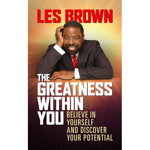 The Greatness Within You: Believe in Yourself and Discover Your Potential - Paperback