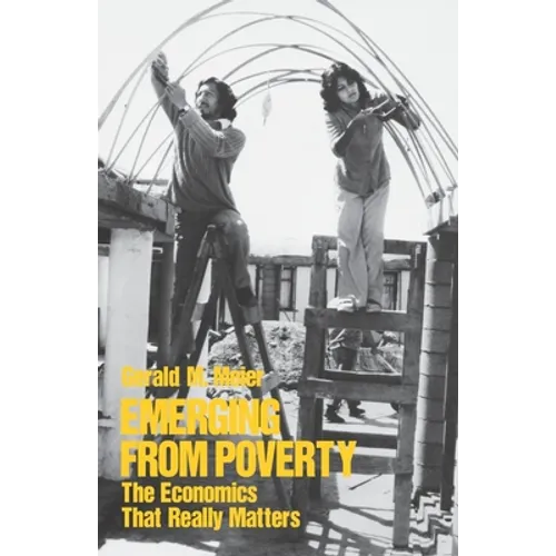 Emerging from Poverty: The Economics That Really Matters