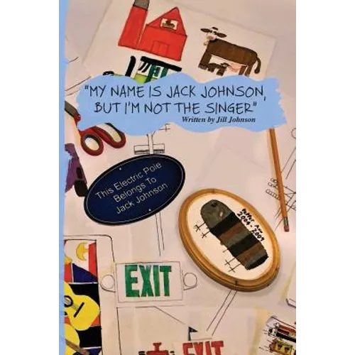 My Name Is Jack Johnson, But I'm Not the Singer - Paperback