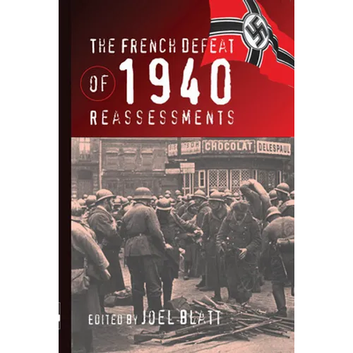 The French Defeat of 1940: Reassessments - Paperback