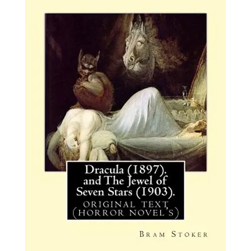 Dracula (1897).By: Bram Stoker and The Jewel of Seven Stars (1903). By: Bram Stoker: original text (horror novel's) - Paperback