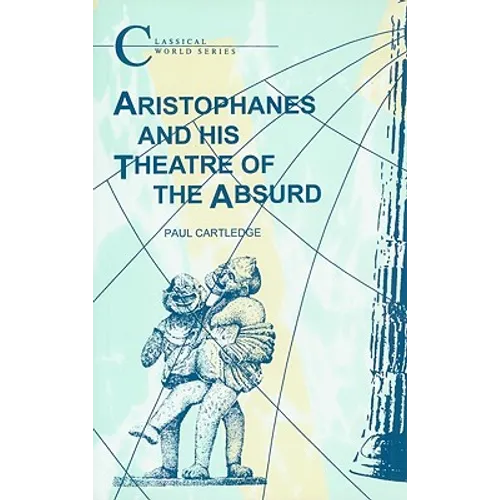 Aristophanes and His Theatre of the Absurd - Paperback