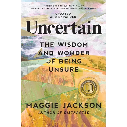 Uncertain: The Wisdom and Wonder of Being Unsure - Paperback