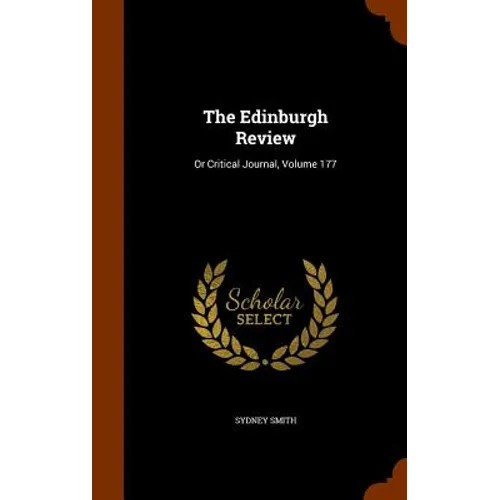 The Edinburgh Review: Or Critical Journal, Volume 177