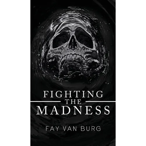 Fighting the Madness - Hardcover