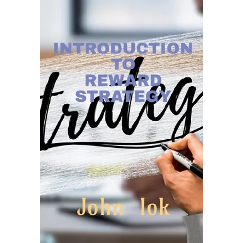 Introduction to Reward Strategy - Paperback