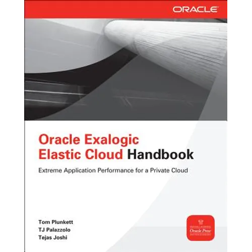 Oracle Exalogic Elastic Cloud Handbook - Paperback
