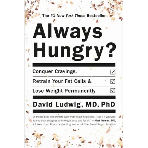 Always Hungry?: Conquer Cravings, Retrain Your Fat Cells, and Lose Weight Permanently - Paperback