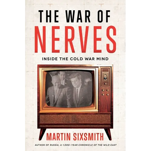 The War of Nerves: Inside the Cold War Mind - Hardcover