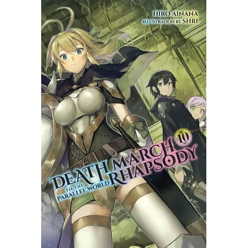 Death March to the Parallel World Rhapsody, Vol. 10 (Light Novel) - Paperback