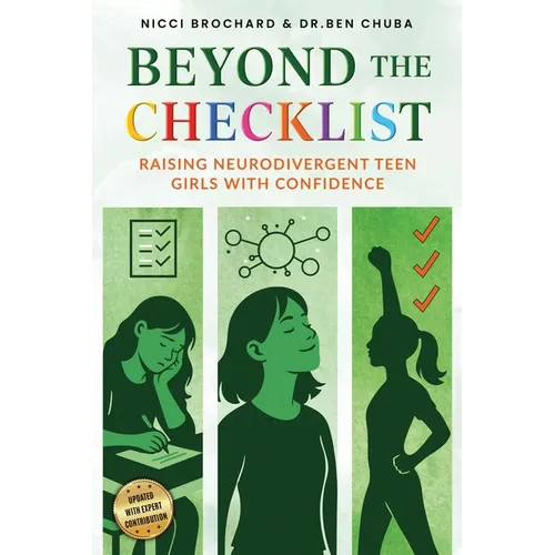 Beyond The Checklist: Raising Neurodivergent Teen Girls with Confidence - Paperback