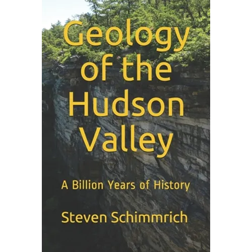 Geology of the Hudson Valley: A Billion Years of History - Paperback