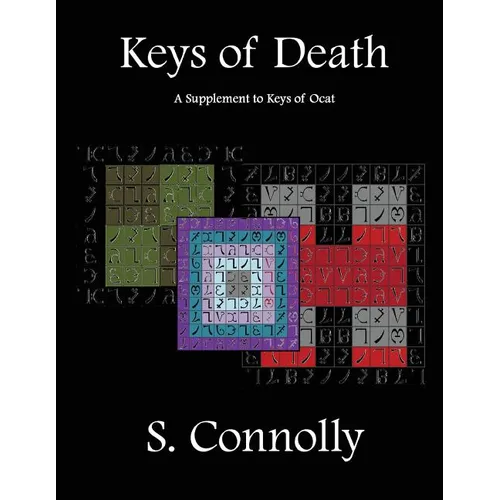Keys of Death: A Supplement to Keys of Ocat - Paperback