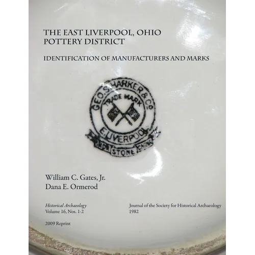Identification of Manufacturers & Marks: Historical Archaeology Vol 16, Nos. 1-2 1982 (2010 reprint) - Paperback