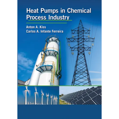 Heat Pumps in Chemical Process Industry - Paperback