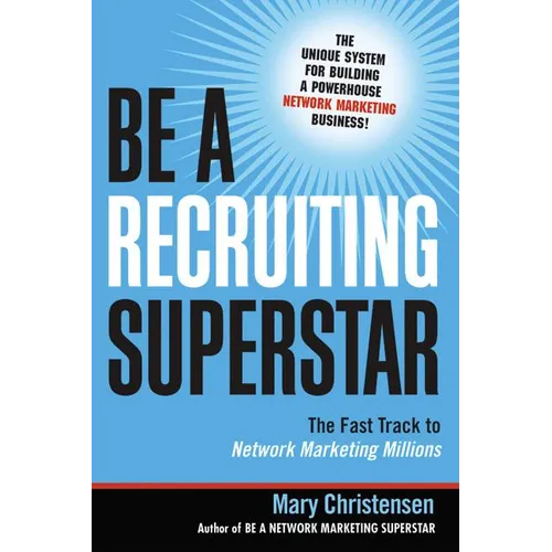 The Be a Recruiting Superstar: The Fast Track to Network Marketing Millions (Special) - Paperback