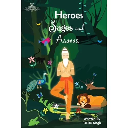 Heroes Sages and Asanas - Paperback