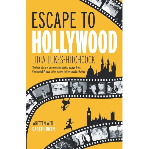 Escape to Hollywood: The True Story of One Woman's Daring Escape From Communist Prague to Her Career in Blockbuster Movies - Paperback