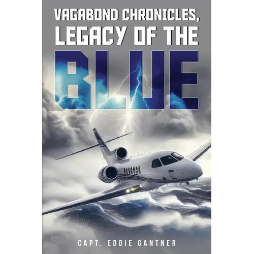 Vagabond Chronicles: Legacy of the Blue - Paperback