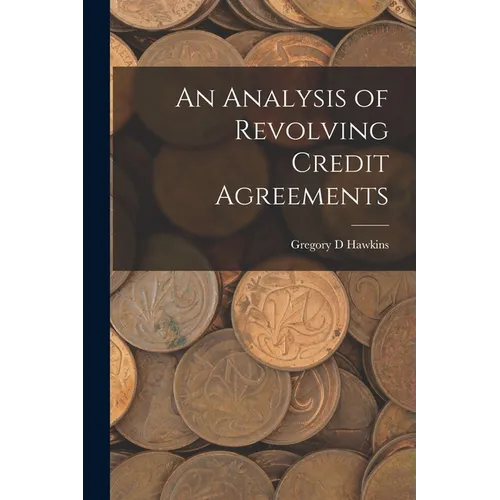 An Analysis of Revolving Credit Agreements - Paperback