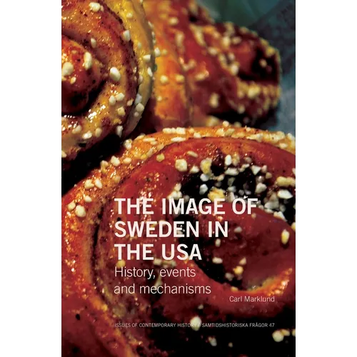 The Image of Sweden in the USA: History, events and mechanisms - Paperback