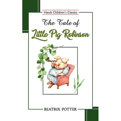 The Tale of Little Pig Robinson - Paperback
