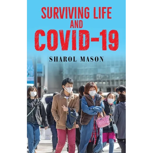 Surviving Life And Covid-19 - Paperback