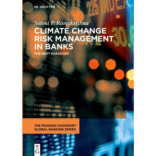 Climate Change Risk Management in Banks: The Next Paradigm - Hardcover