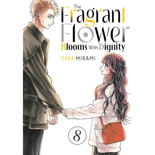 The Fragrant Flower Blooms with Dignity 8 - Paperback