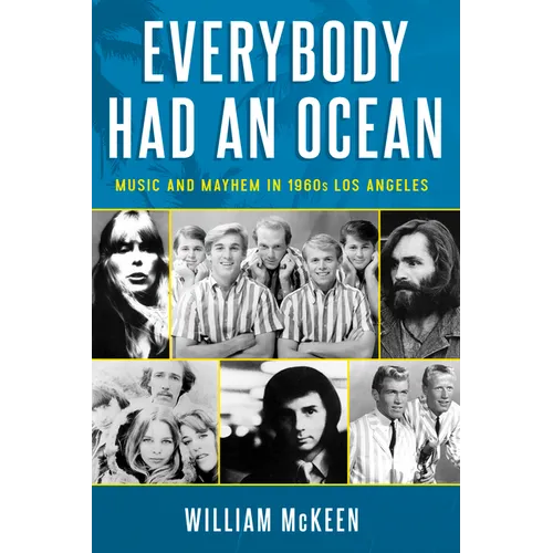 Everybody Had an Ocean: Music and Mayhem in 1960s Los Angeles - Paperback
