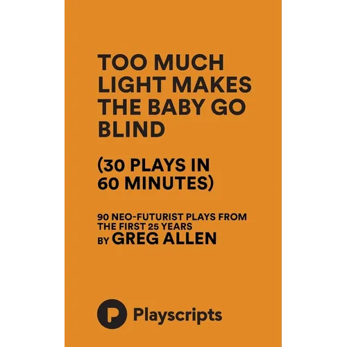 Too Much Light Makes The Baby Go Blind - Paperback