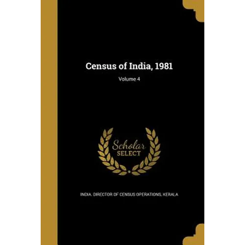 Census of India, 1981; Volume 4 - Paperback