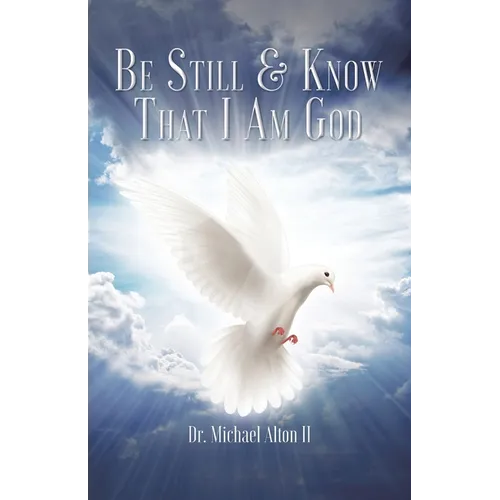 Be Still & Know That I Am God - Paperback