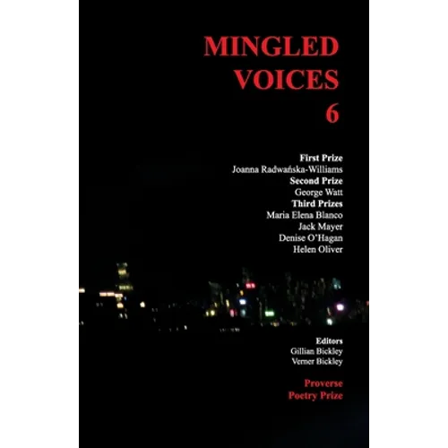 Mingled Voices 6: International Proverse Poetry Prize Anthology 2021 - Paperback