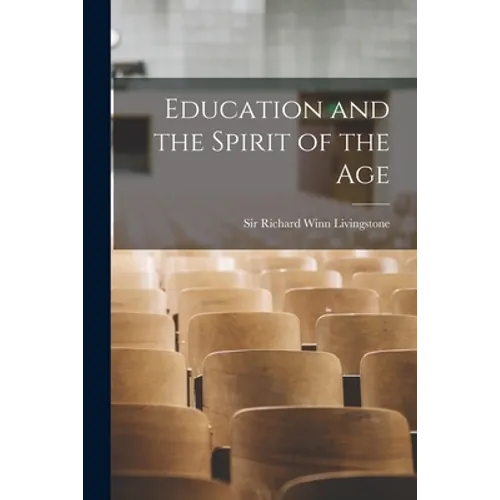 Education and the Spirit of the Age - Paperback