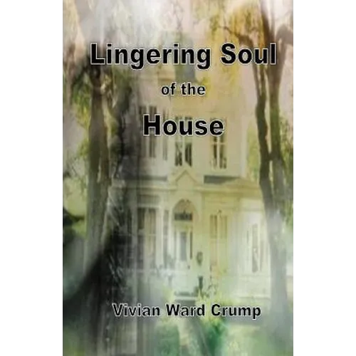 Lingering Soul of the House - Paperback