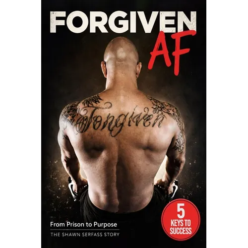 Forgiven AF: From Prison to Purpose - Paperback