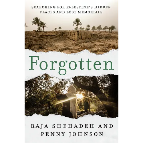 Forgotten: Searching for Palestine's Hidden Places and Lost Memorials - Paperback