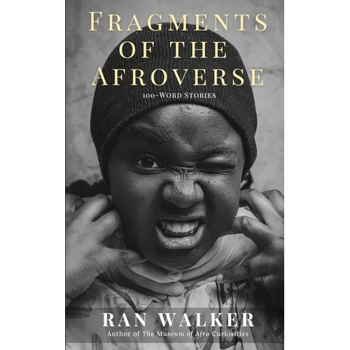 Fragments of the Afroverse: 100-Word Stories - Paperback