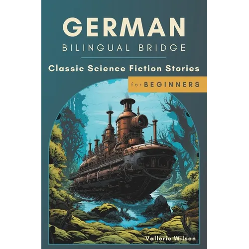 German Bilingual Bridge: Classic Science Fiction Stories for Beginners - Paperback