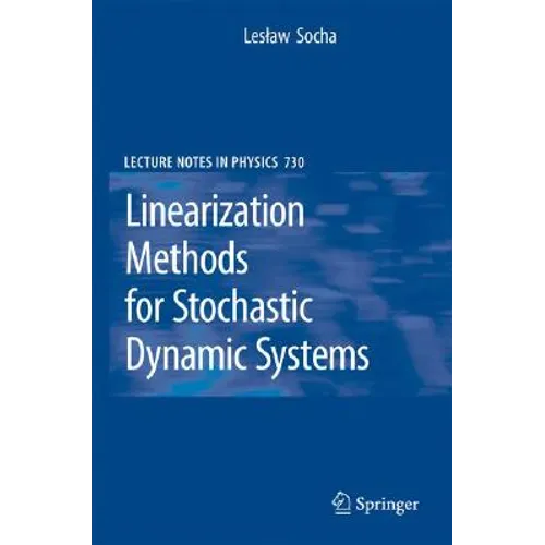 Linearization Methods for Stochastic Dynamic Systems - Hardcover