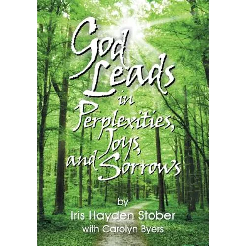 God Leads in Perplexities, Joys and Sorrows - Paperback