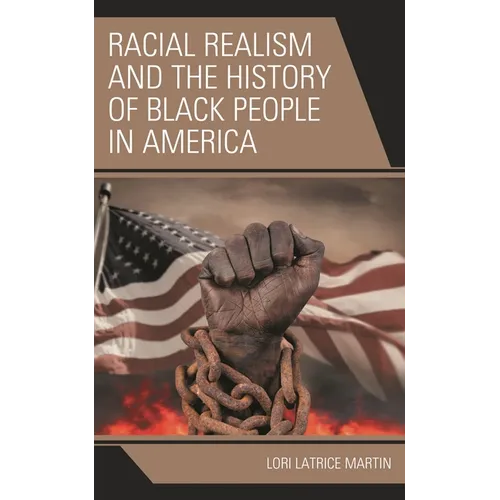 Racial Realism and the History of Black People in America - Paperback