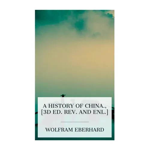 A history of China., [3d ed. rev. and enl.] - Paperback