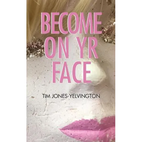 Become on Yr Face - Paperback