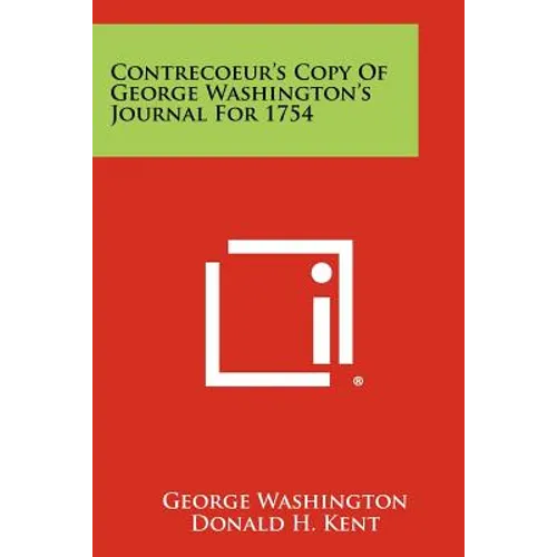 Contrecoeur's Copy Of George Washington's Journal For 1754 - Paperback