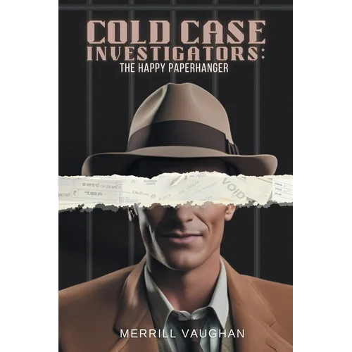 Cold Case Investigators: The Happy Paperhanger - Paperback